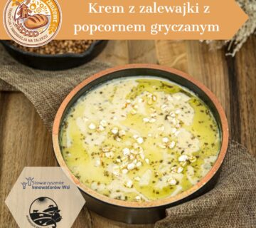 Krem z zalewajki z popcornem gryczanym i oliwa szczypiorkowa 360x320