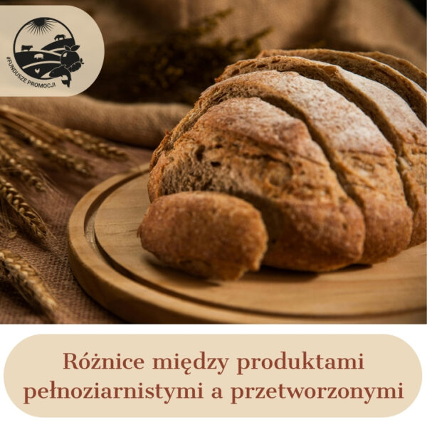 Pełnoziarniste czy przetworzone – jaka różnica-3