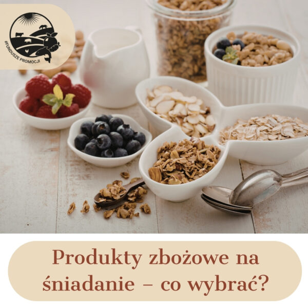 Produkty zbożowe na śniadanie – co wybrać